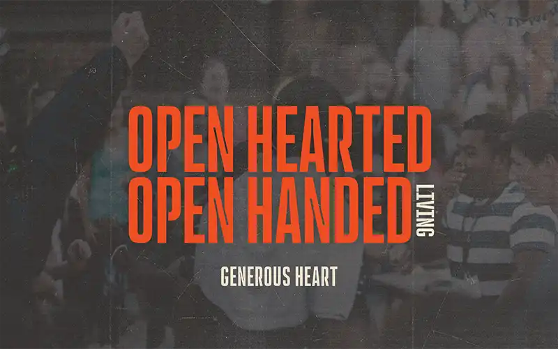 Open Hearted Open Handed Living: Generous Heart